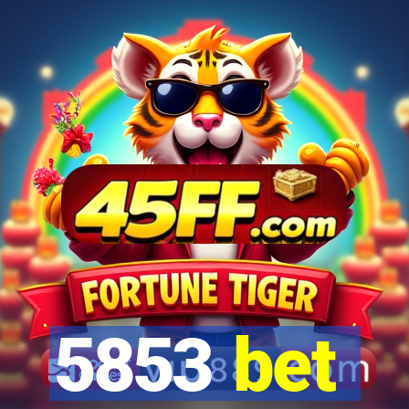 5853 bet